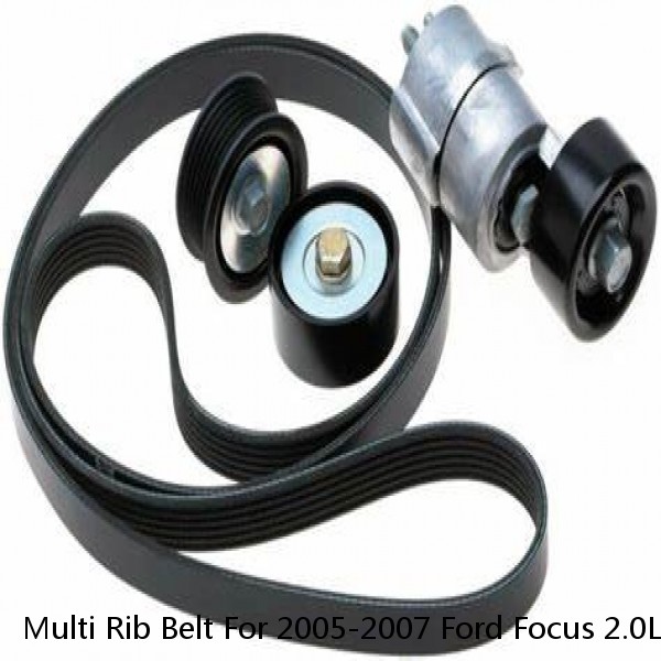 Multi Rib Belt For 2005-2007 Ford Focus 2.0L 4 Cyl GAS 2006 Gates K060840A
