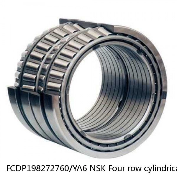 FCDP198272760/YA6 NSK Four row cylindrical roller bearings