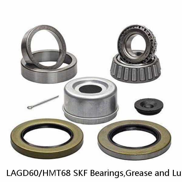 LAGD60/HMT68 SKF Bearings,Grease and Lubrication,Grease, Lubrications and Oils