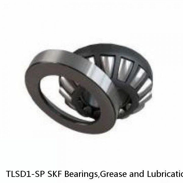 TLSD1-SP SKF Bearings,Grease and Lubrication,Grease, Lubrications and Oils